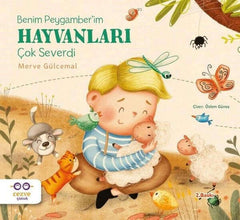 Benim Peygamber'im Hayvanları Çok Severdi