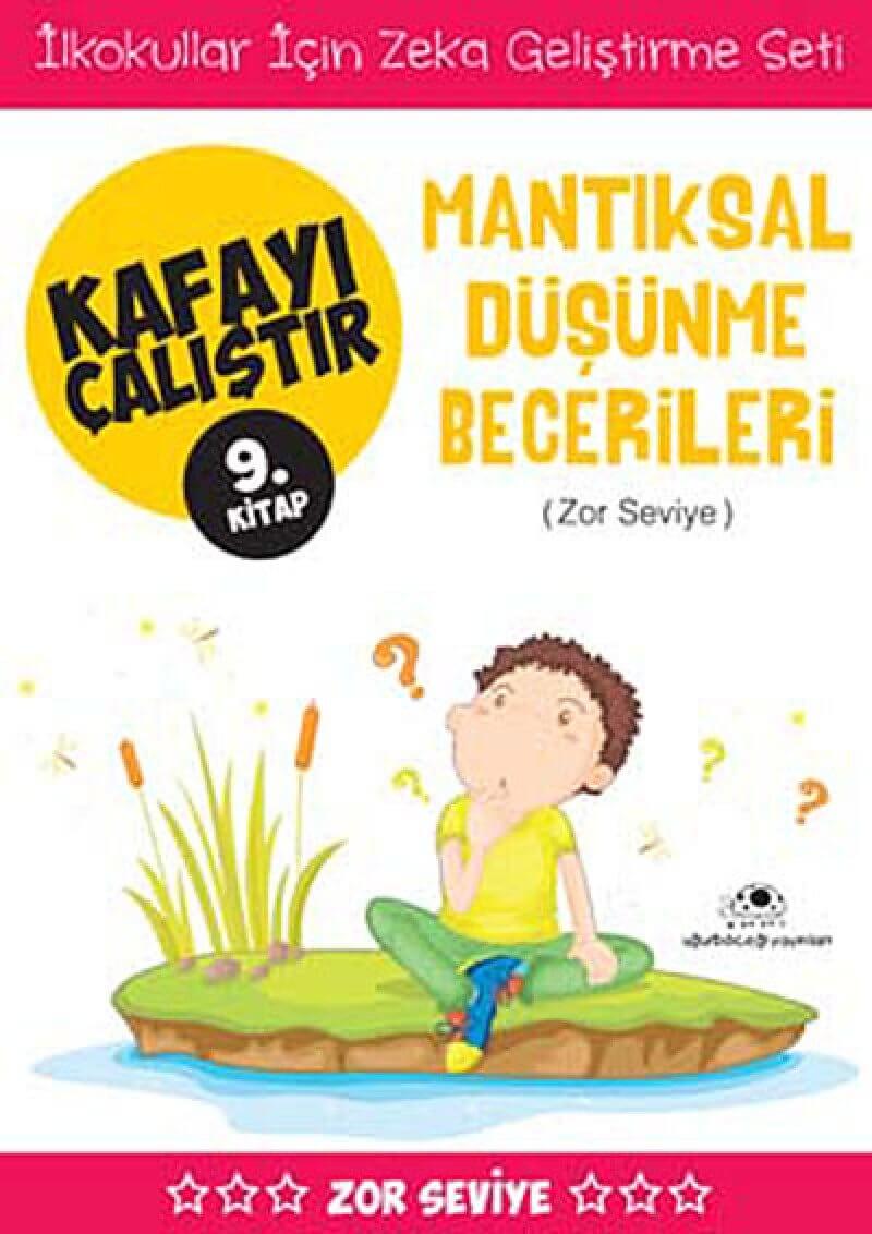 Mantıksal Düşünme Becerileri / Kafayı Çalıştır 9. Kitap (Zor Seviye)