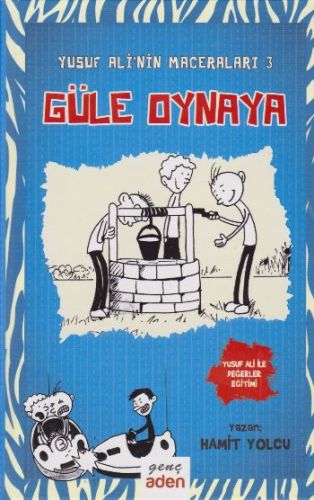 Yusuf Ali'nin Maceraları 3 / Güle Oynaya