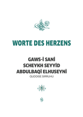 WORTE DES HERZENS - GAWS-I SANI SCHEYKH SEYYID ABDULBAQI ELHUSEYNI