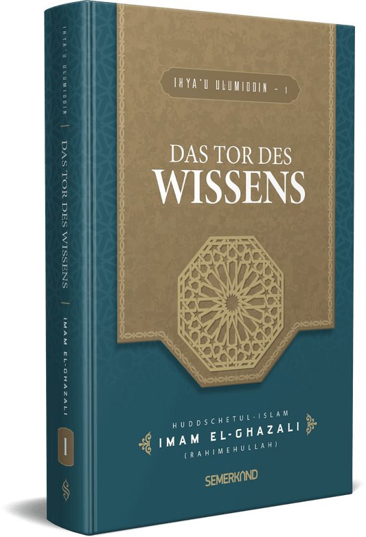 IHYA'U ULUMIDDIN (TEIL 1) | DAS TOR DES WISSENS