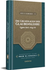 IHYA'U ULUMIDDIN (TEIL 2) | DIE GRUNDLAGEN DER GLAUBENSLEHRE | QAWAIDUL-AQAID