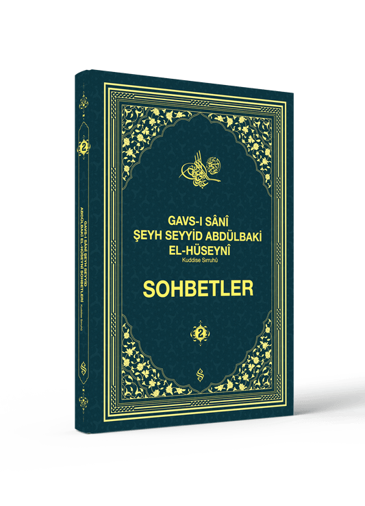 Gavs-ı Sânî Şeyh Seyyid Abdülbaki El-Hüseyni (k.s.) Sohbetler - 2