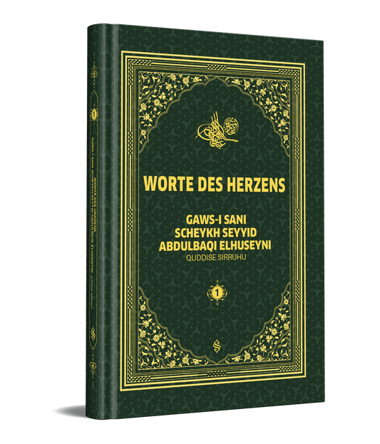 WORTE DES HERZENS - GAWS-I SANI SCHEYKH SEYYID ABDULBAQI ELHUSEYNI