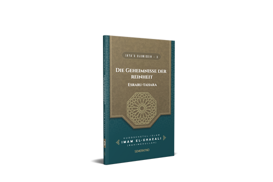 IHYA’U ULUMIDDIN (Teil 3) - Die Geheimnisse der Reinheit