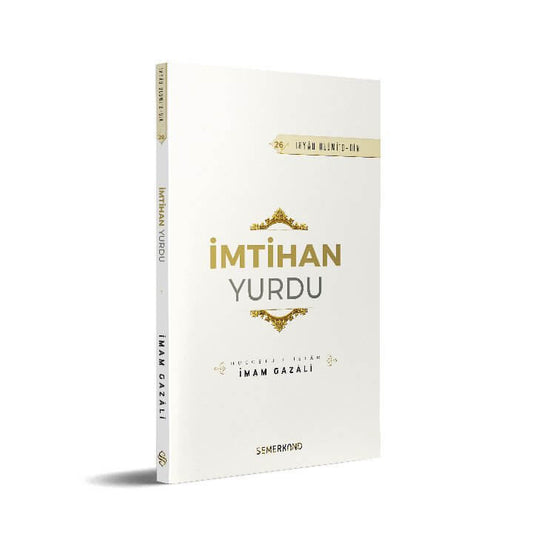 İmtihan Yurdu | İhya-u Ulumiddin | İmam Gazali