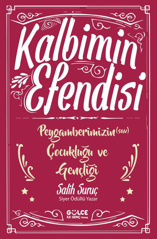 Kalbimin Efendisi - Peygamberimizin Çocukluğu Ve Gençliği