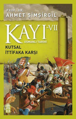 Kayı 7: Kutsal İttifaka Karşı