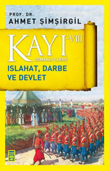 Kayı 8: Islahat, Darbe Ve Devlet