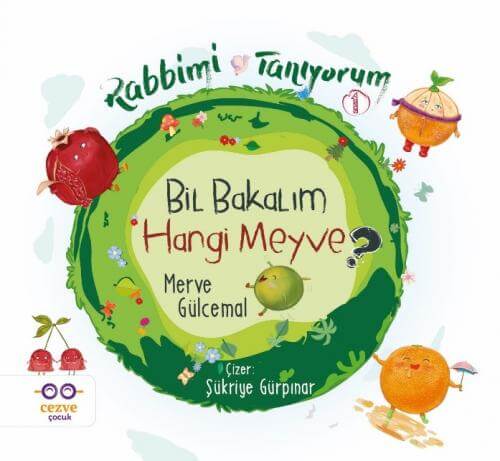 Rabbimi Tanıyorum 1 - Bil Bakalım Hangi Meyve