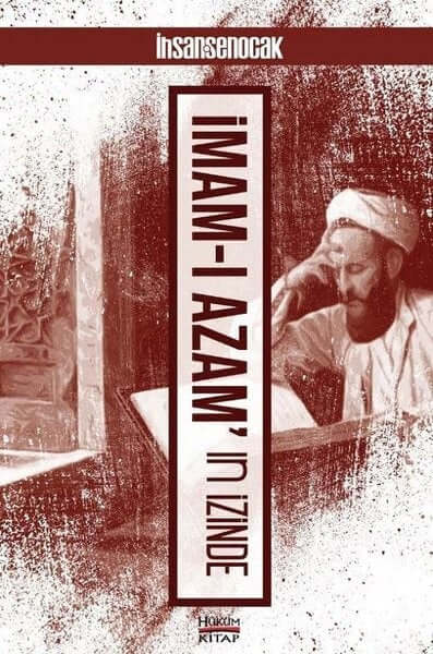 İmam-ı Azam'ın İzinde