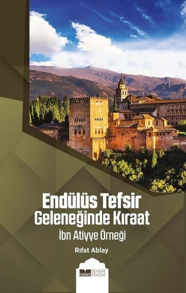 Endülüs Tefsir Geleneğinde Kıraat İbn Atiyye Örneği