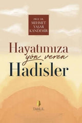 Hayatımıza Yön Veren Hadisler