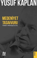 Medeniyet Tasavvuru Fütuhat-ı Medeniyye'ye Giriş