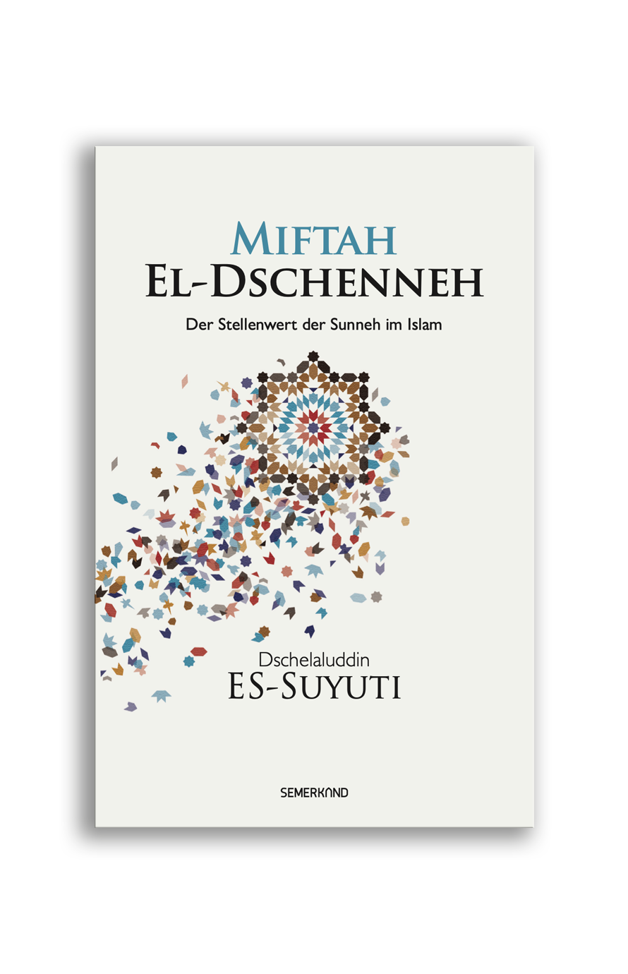 Miftah el-Dschenneh | Der Stellenwert Der Sunneh Im Islam