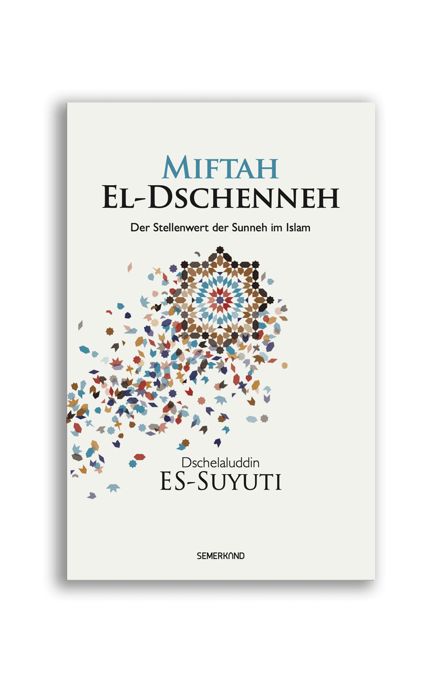 Miftah el-Dschenneh | Der Stellenwert Der Sunneh Im Islam