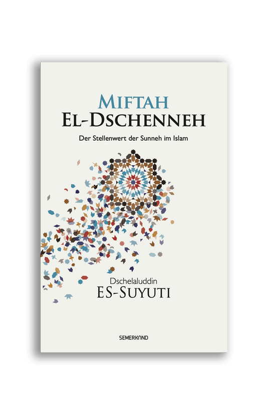 Miftah el-Dschenneh | Der Stellenwert Der Sunneh Im Islam