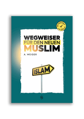 Wegweiser Für Den Neuen Muslim