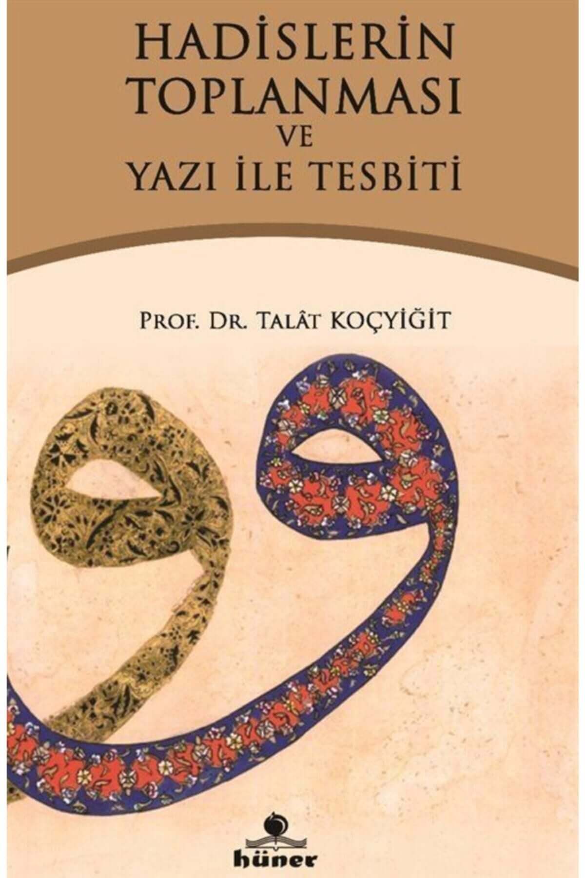  Hadislerin Toplanması ve Yazı ile Tespiti