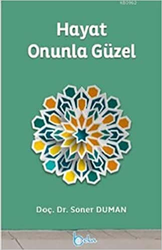 Hayat Onunla Güzel