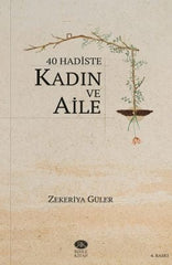 40 Hadiste Kadın ve Aile - Erol Medien GmbH - Semerkand Online