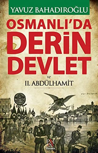 Osmanlı'da Derin Devlet ve II. Abdülhamit 