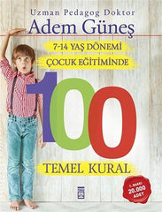 7-14 Yaş Dönemi Çocuk Eğitiminde 100 Temel Kural - Erol Medien GmbH - Semerkand Online