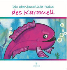 Die Abenteuerliche Reise Des Karamell