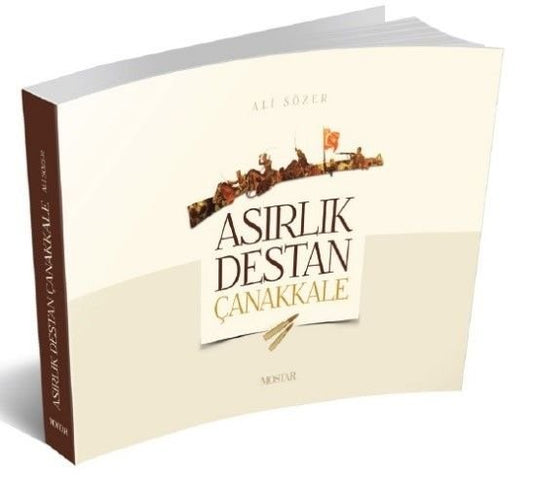Asırlık Destan Çanakkale | Ali Sözer