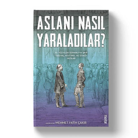 Aslanı Nasıl Yaraladılar | Mehmet Fatih Çakır