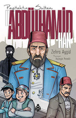 II. Abdülhamid Han I Payitahtın Sultanı