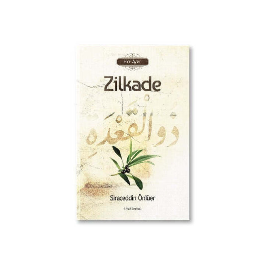 Zilkade | Siraceddin Önlüer