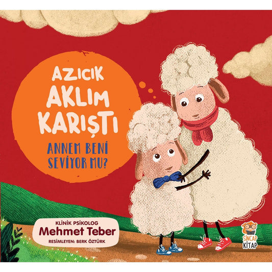 Azıcık Aklım Karıştı - Annem Beni Seviyor Mu?