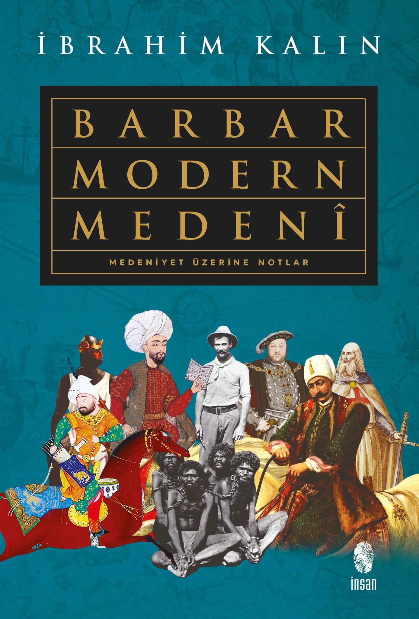 Barbar Modern Medeni-Medeniyet Üzerine Notlar