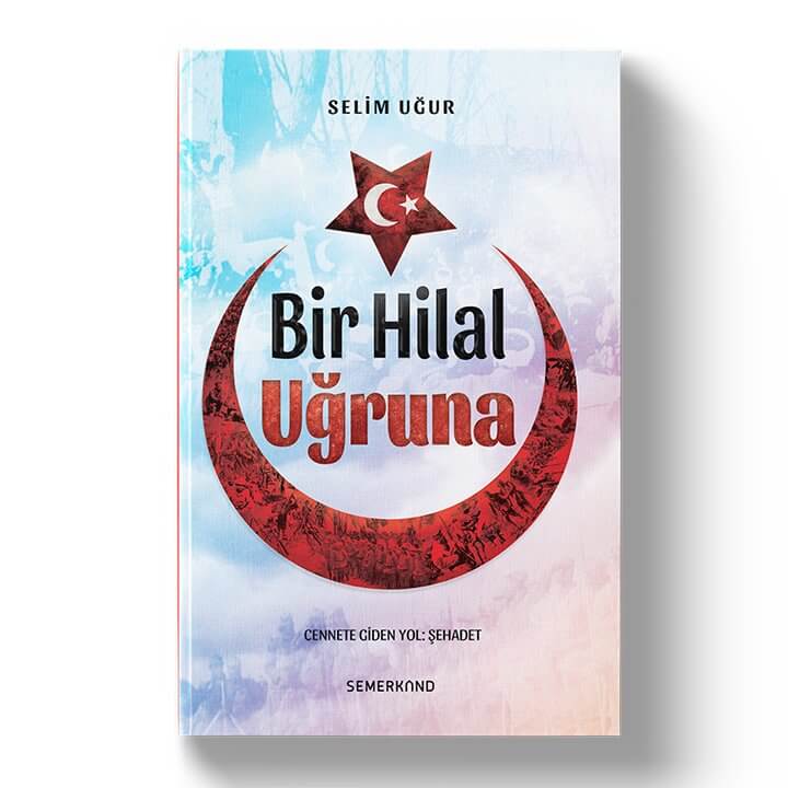 Bir Hilal Uğruna | Selim Uğur