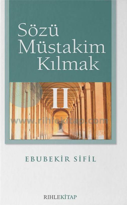 Sözü Müstakim Kılmak - 2