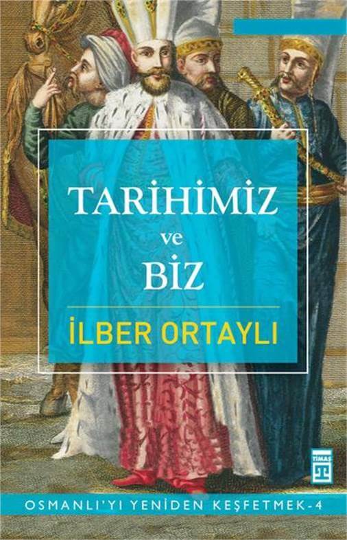 Tarihimiz ve Biz