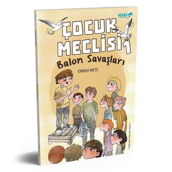 Çocuk Meclisi 1 | Balon Savaşları | Emrah Mete