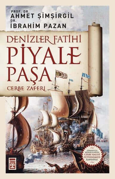 Denizler Fatihi Piyale Paşa I Cerbe Zaferi