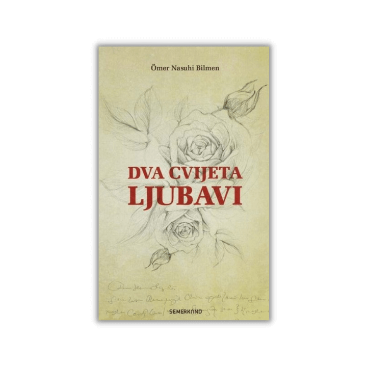 Dva Cvıjeta Ljubavı-Bosnakça | Ömer Nasuhi Bilmen