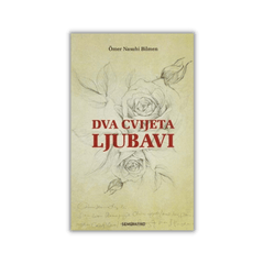 Dva Cvıjeta Ljubavı-Bosnakça | Ömer Nasuhi Bilmen