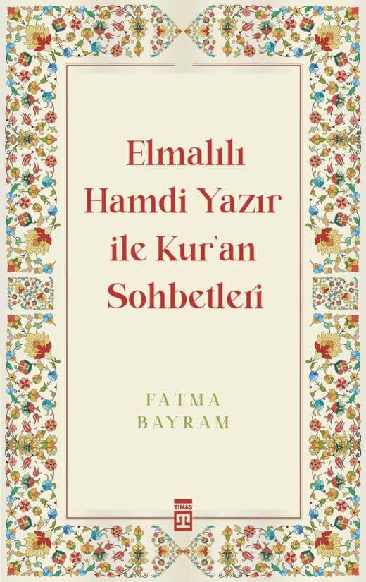 Elmalılı Hamdi Yazır İle Kur'an Sohbetleri