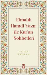 Elmalılı Hamdi Yazır İle Kur'an Sohbetleri