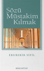 Sözü Müstakim Kılmak - 1