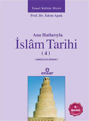 Anahatlarıyla İslam Tarihi 4