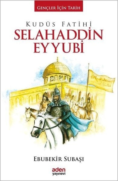 Kudüs Fatihi Selahaddin Eyyubi I Gençler için Tarih