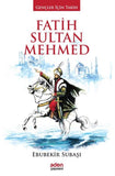 Fatih Sultan Mehmed I Gençler için Tarih