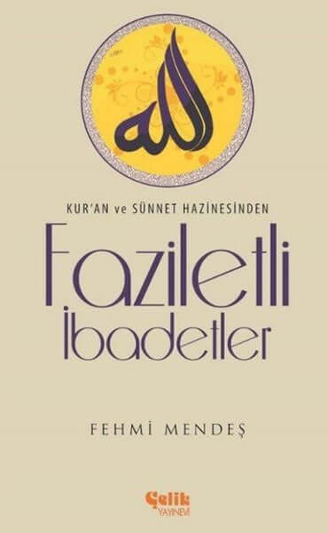 Kur'an ve Sünnet Hazinesinden Faziletli İbadetler