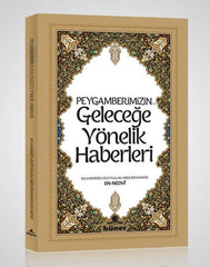 Peygamberimizin Geleceğe Yönelik Haberleri 