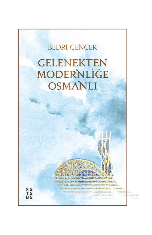 Gelenekten Modernliğe Osmanlı